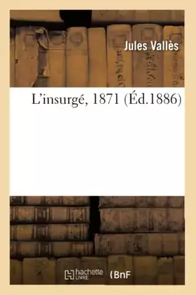 Couverture du produit · L'insurgé, 1871