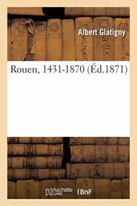 Couverture du produit · Rouen, 1431-1870