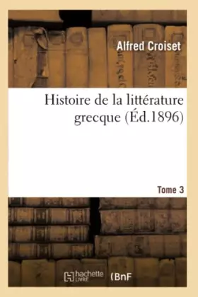 Couverture du produit · Histoire de la littérature grecque. Tome 3
