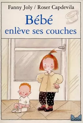 Couverture du produit · BEBE ENLEVE SES COUCHES