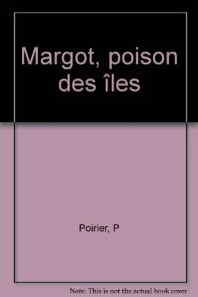 Couverture du produit · Margot, poison des îles