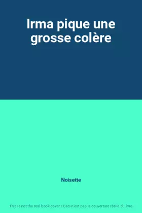 Couverture du produit · Irma pique une grosse colère
