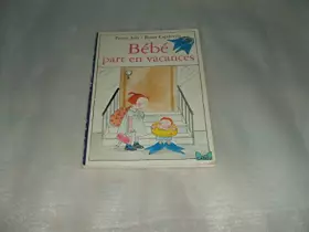 Couverture du produit · Bébé part en vacances