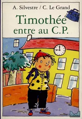 Couverture du produit · Timothée entre au C. P.