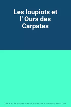 Couverture du produit · Les loupiots et l' Ours des Carpates