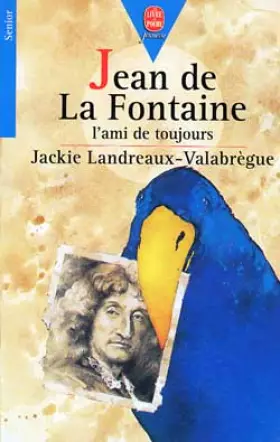 Couverture du produit · Jean de La Fontaine : L'ami de toujours