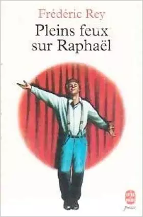 Couverture du produit · Pleins feux sur Raphaël