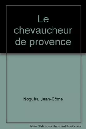 Couverture du produit · Le chevaucheur de Provence