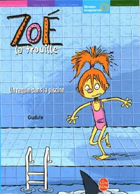 Couverture du produit · Zoé la trouille : Un requin dans la piscine