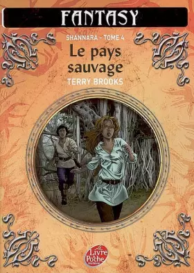 Couverture du produit · Shannara, Tome 4 : Le pays sauvage