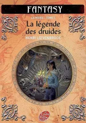 Couverture du produit · La Moïra, Tome 5 : La légende des druides