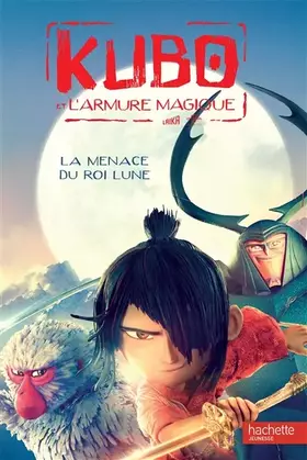 Couverture du produit · Kubo - La menace du Roi Lune
