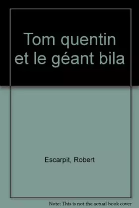 Couverture du produit · TOM QUENTIN ET LE GEANT BILA
