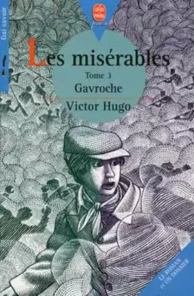 Couverture du produit · Les Misérables, tome 3 : Gavroche