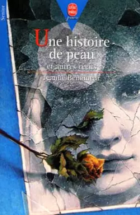 Couverture du produit · Une histoire de peau : Et autres récits