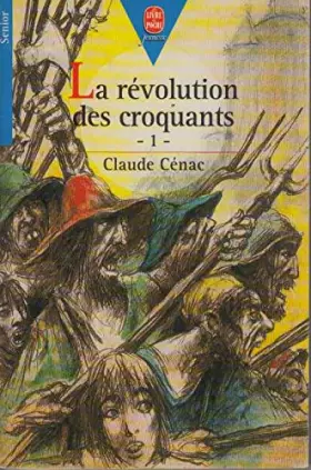 Couverture du produit · LA REVOLUTION DES CROQUANTS. Tome 1