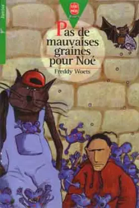 Couverture du produit · Pas de mauvaises graines pour Noé
