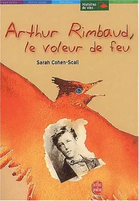 Couverture du produit · Arthur Rimbaud, le voleur de feu
