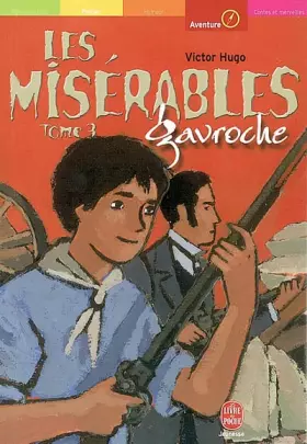 Couverture du produit · Les Misérables, tome 3 : Gavroche