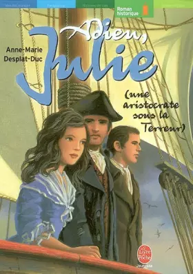 Couverture du produit · Adieu Julie : Une aristocrate sour la Terreur)