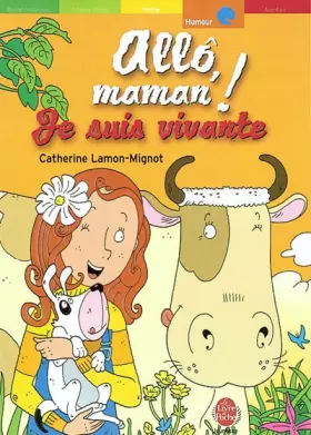 Couverture du produit · Allô, maman, je suis vivante !