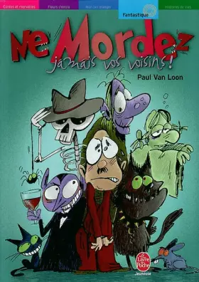 Couverture du produit · Ne mordez jamais vos voisins !