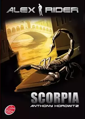 Couverture du produit · Alex Rider, tome 5 : Scorpia