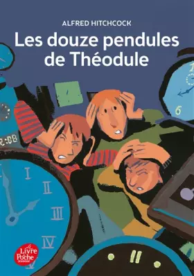 Couverture du produit · Les douze pendules de Théodule