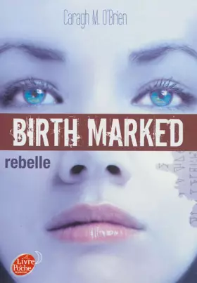 Couverture du produit · Birth Marked - Tome 1 - Rebelle