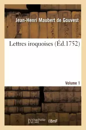Couverture du produit · Lettres iroquoises. Volume 1