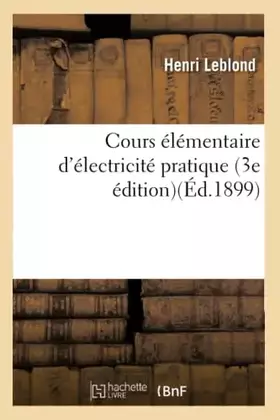 Couverture du produit · Cours élémentaire d'électricité pratique 3e édition