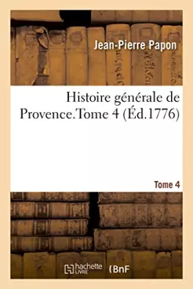 Couverture du produit · Histoire générale de Provence. Tome 4