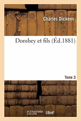 Couverture du produit · Dombey et fils. Tome 3
