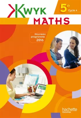Couverture du produit · Kwyk Maths 5e - Livre élève - Edition 2016 - Nouveau programme 2016