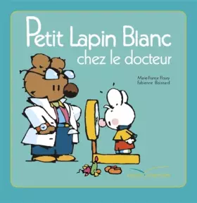Couverture du produit · Petit Lapin Blanc chez le docteur