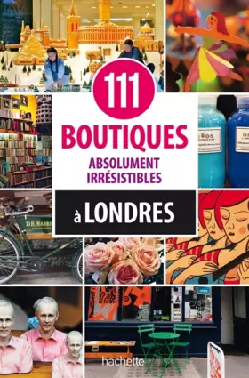 Couverture du produit · 111 boutiques absolument irrésistibles à Londres