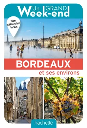 Couverture du produit · Un Grand Week-End à Bordeaux