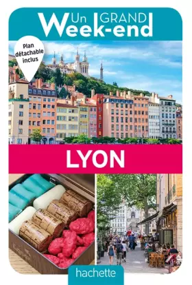Couverture du produit · Guide Un Grand Week-end à Lyon