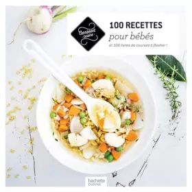 Couverture du produit · Bébés 100 recettes de 4 à 36 mots