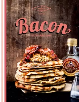 Couverture du produit · Bacon: Recettes croustillantes
