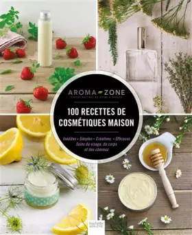 Couverture du produit · 100 recettes de cosmétiques maison