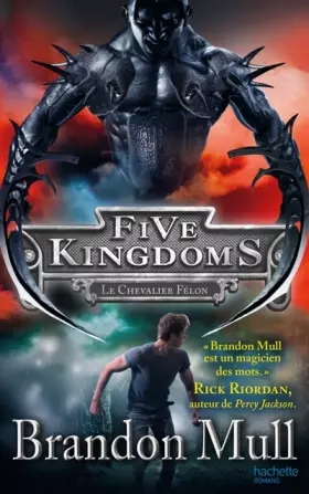 Couverture du produit · Five Kingdoms - Tome 2 - Le Chevalier Félon
