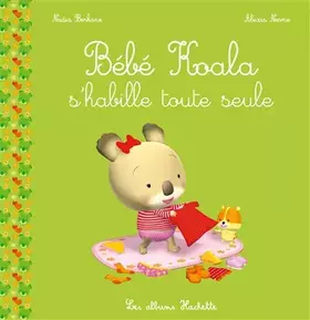 Couverture du produit · Bébé Koala s'habille toute seule