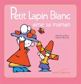 Couverture du produit · Petit Lapin Blanc aime sa maman