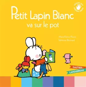 Couverture du produit · Petit Lapin Blanc va sur le pot