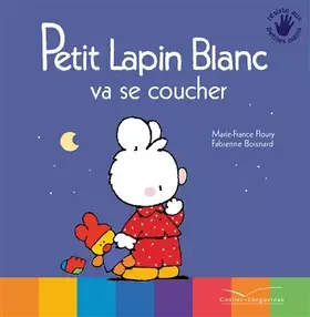 Couverture du produit · Petit Lapin Blanc va se coucher