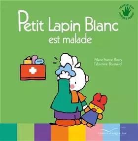 Couverture du produit · Petit Lapin Blanc est malade