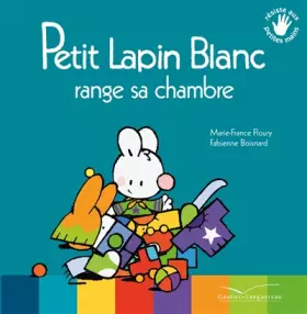 Couverture du produit · Petit Lapin Blanc range sa chambre
