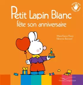 Couverture du produit · Petit Lapin Blanc fête son anniversaire