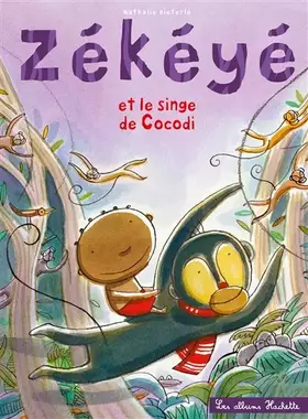 Couverture du produit · Zékéyé et le singe de Cocodi